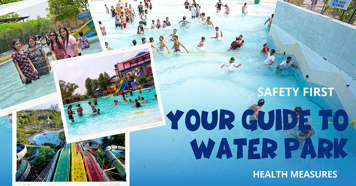 Safety First: Your Guide to Water Park Health Measures