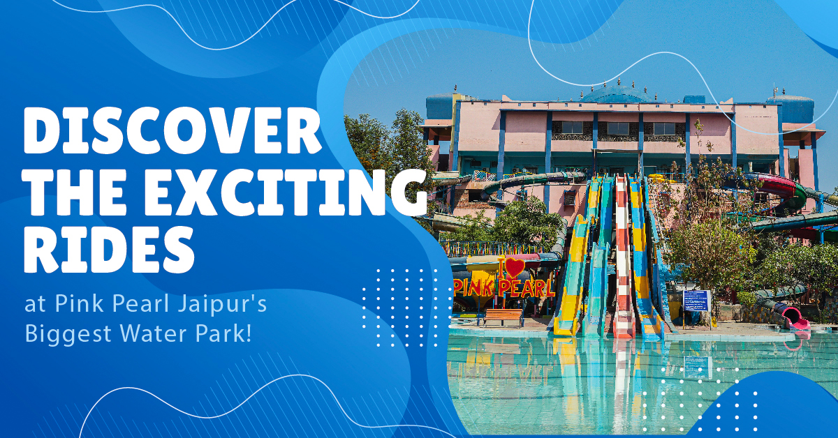 Discover the Exciting Rides at Pink Pearl: Jaipur's Biggest Water Park!